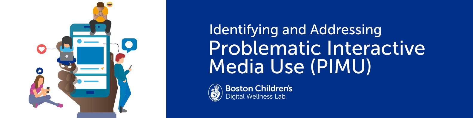 Identifying and Addressing Problematic Interactive Media Use (PIMU) Banner